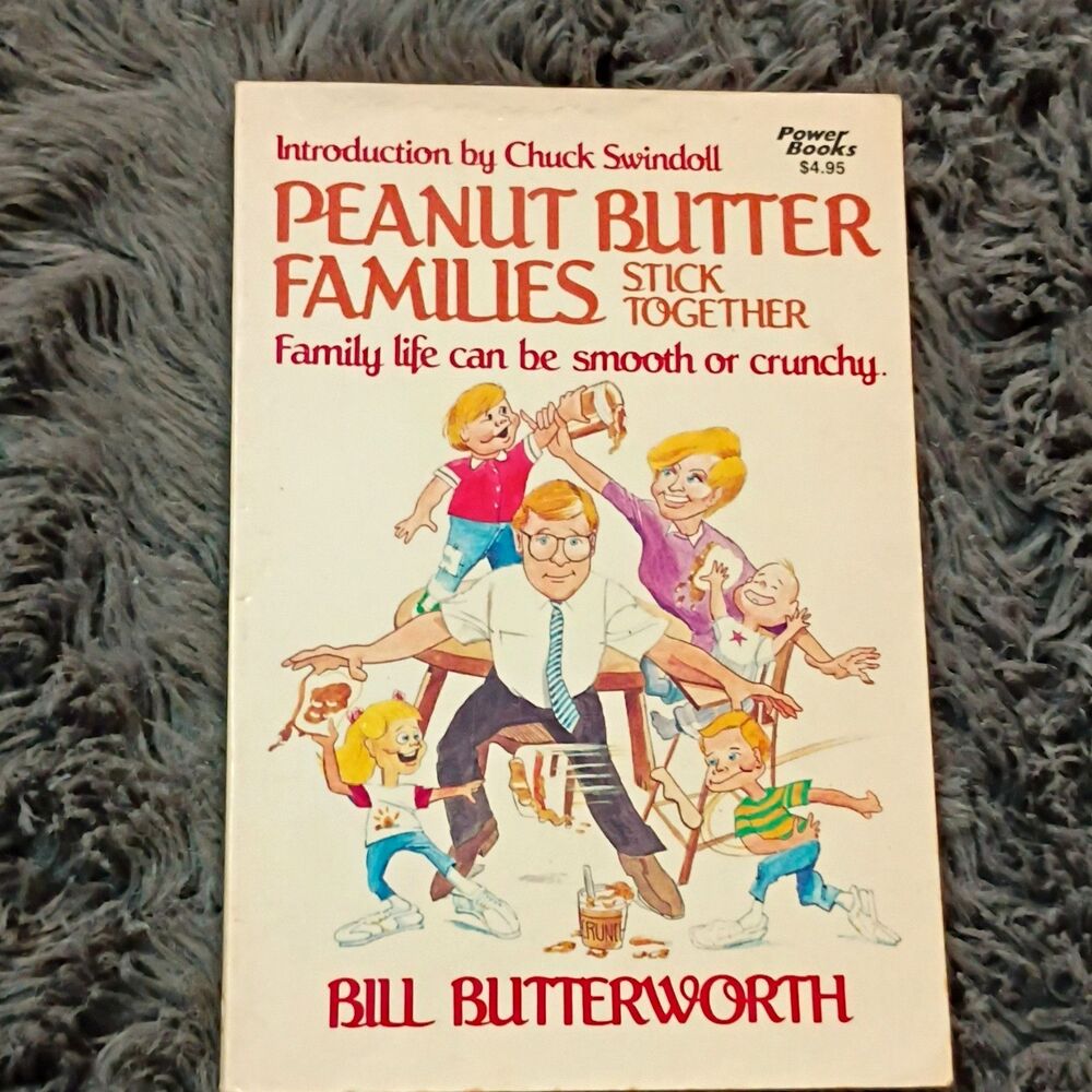 Peanut Butter Families Stick Together - Paperback By Bill Butterworth (Power)